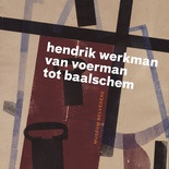 Hendrik Werkman - Van Voerman tot Baalschem