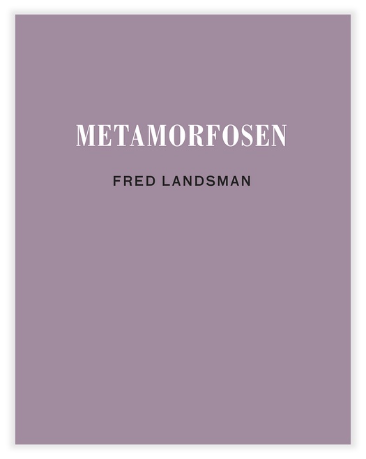 Fred Landsman - Metamorfosen