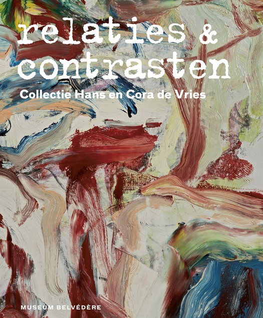 Relaties & Contrasten – de collectie van Hans en Cora de Vries