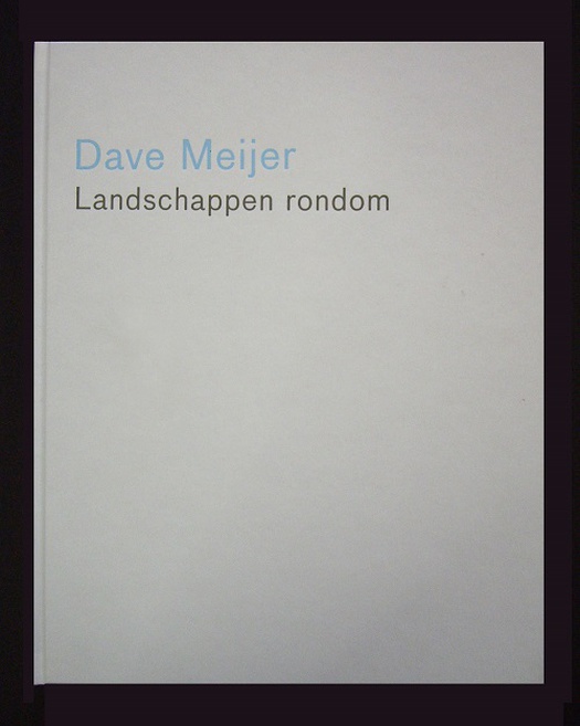 Dave Meijer - Landschappen rondom